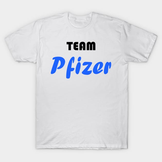 Team Pfizer vaccine T-Shirt by J-man the t-shirt maker